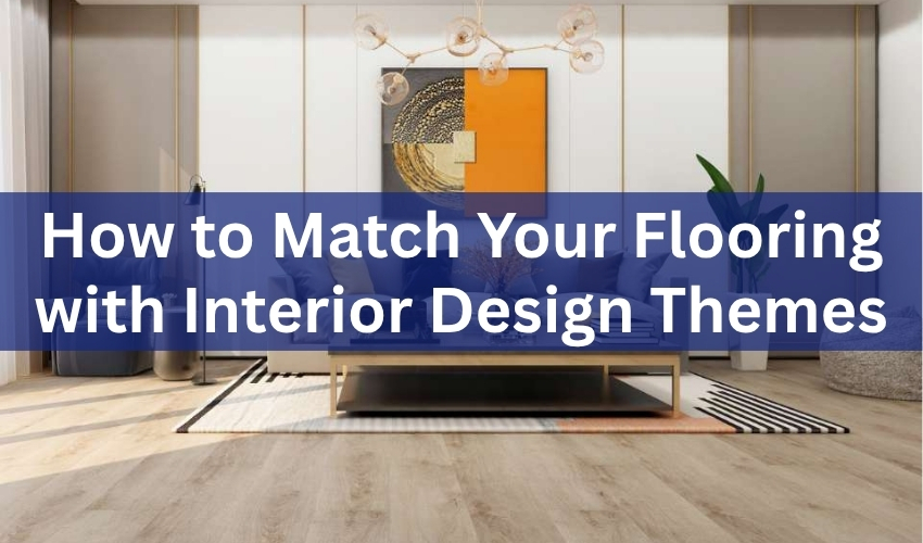 Match Your Flooring with Interior Design